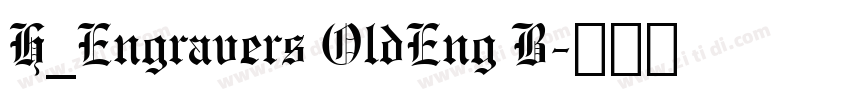 H_Engravers OldEng B字体转换